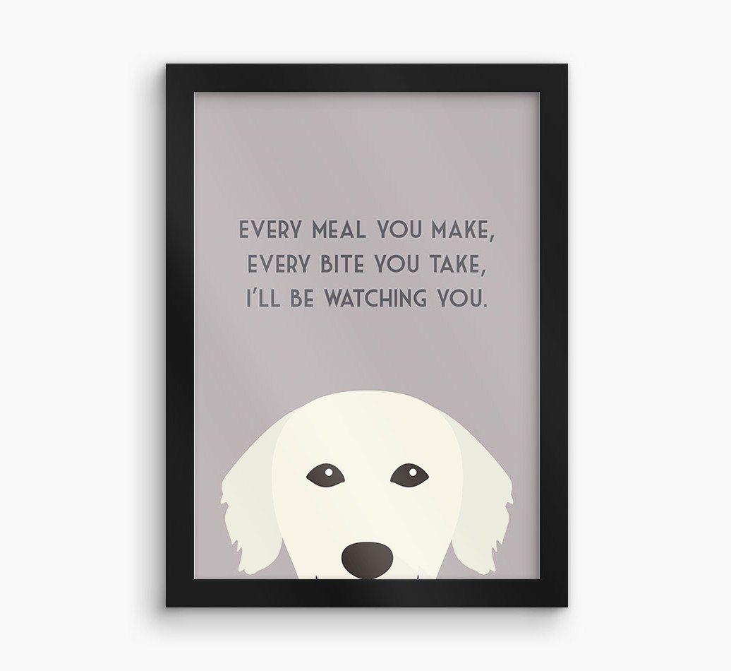 'Every Meal You Make' - Personalized {breedFullName} Framed Print