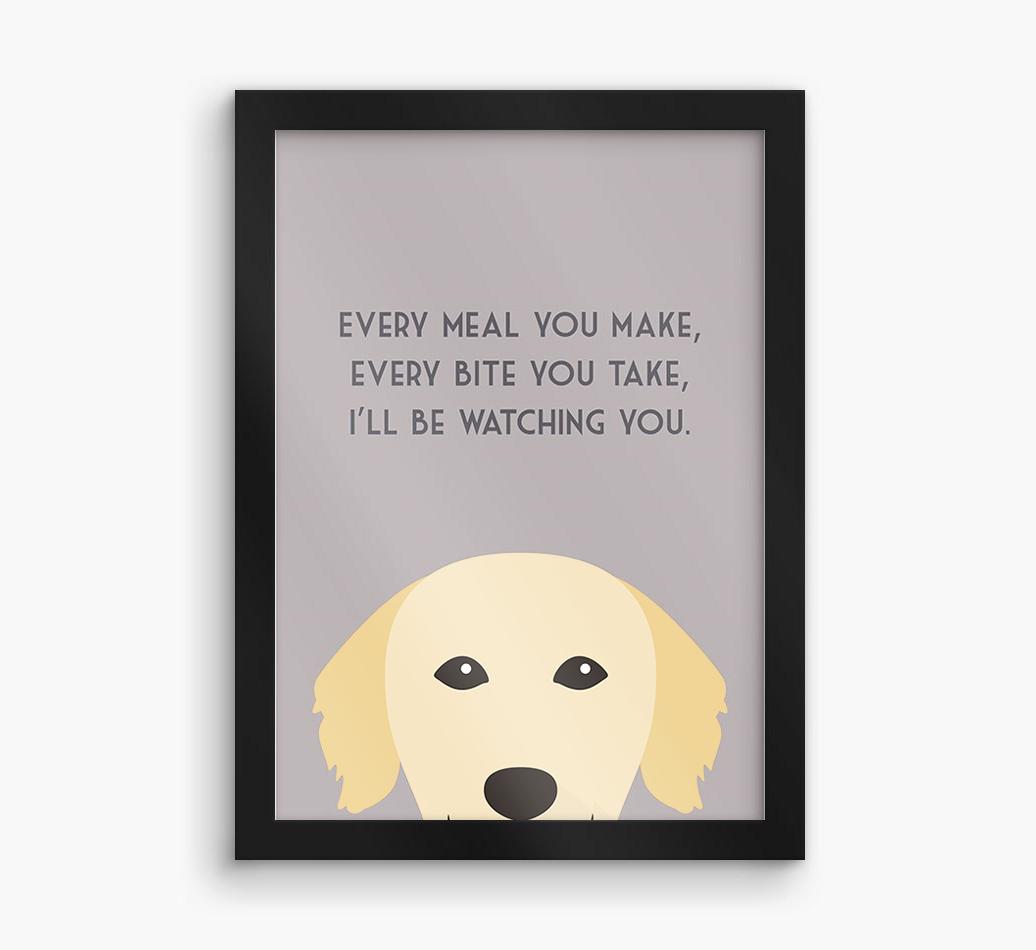 'Every Meal You Make' - Personalized {breedFullName} Framed Print