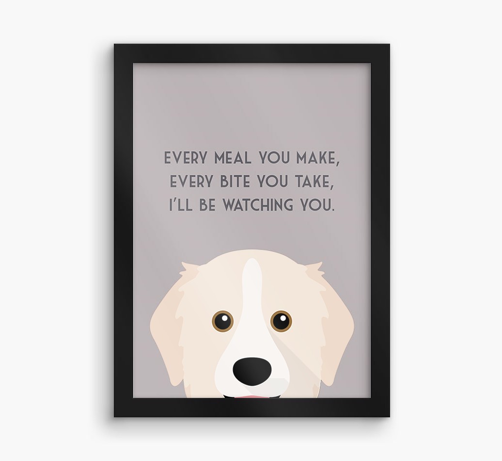 'Every Meal You Make' - Personalised {breedFullName} Framed Print