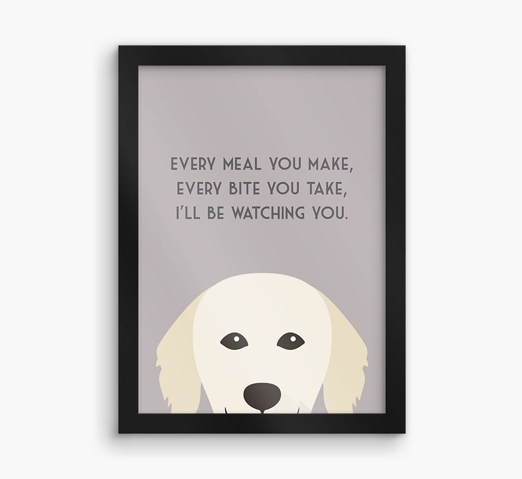 'Every Meal You Make' - Personalised {breedFullName} Framed Print
