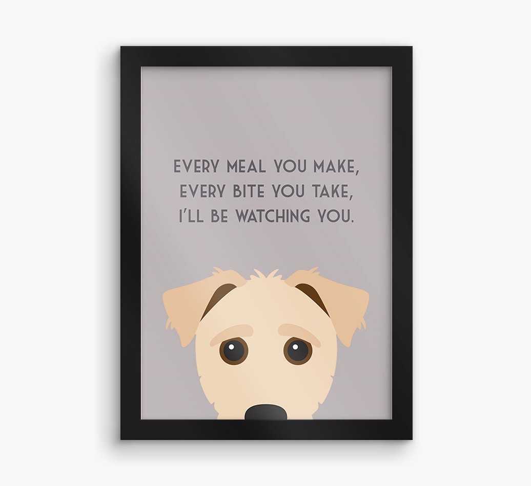 'Every Meal You Make' - Personalised {breedFullName} Framed Print