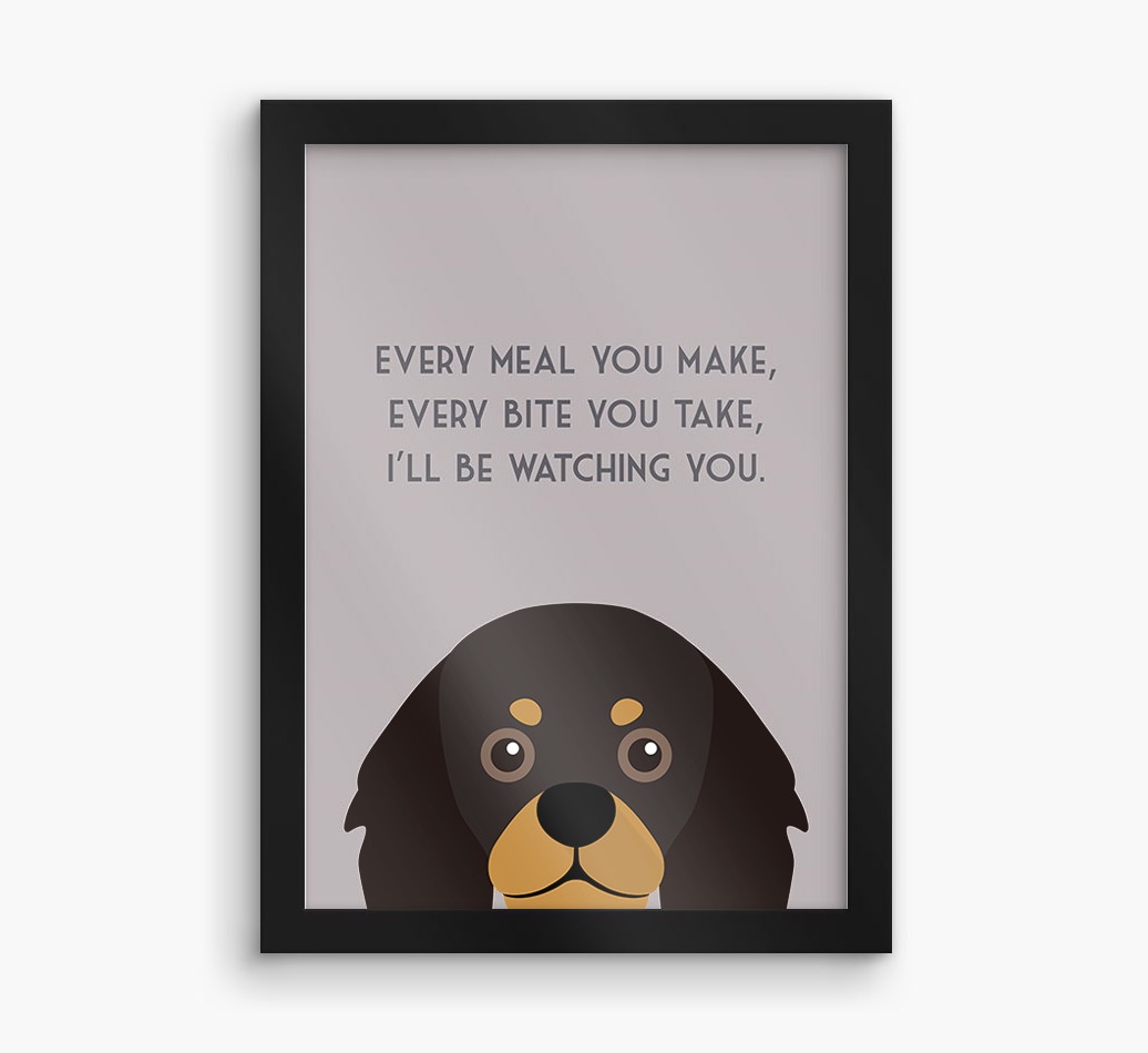 'Every Meal You Make' - Personalised {breedFullName} Framed Print