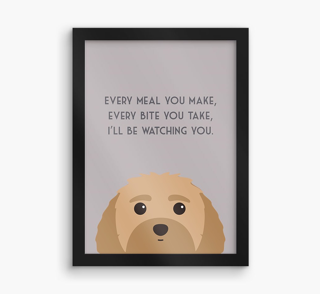 'Every Meal You Make' - Personalized {breedFullName} Framed Print