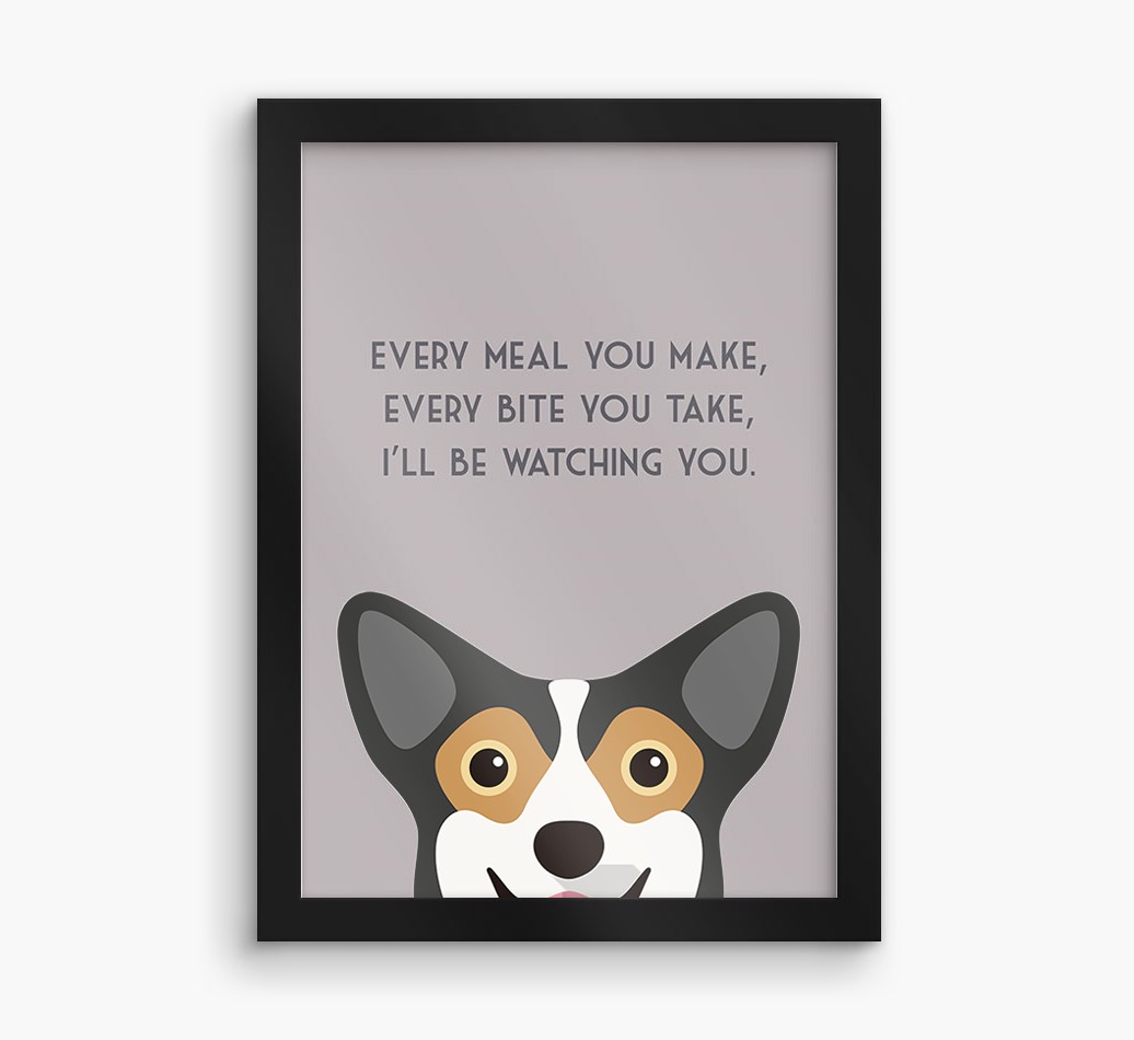 'Every Meal You Make' - Personalized {breedFullName} Framed Print