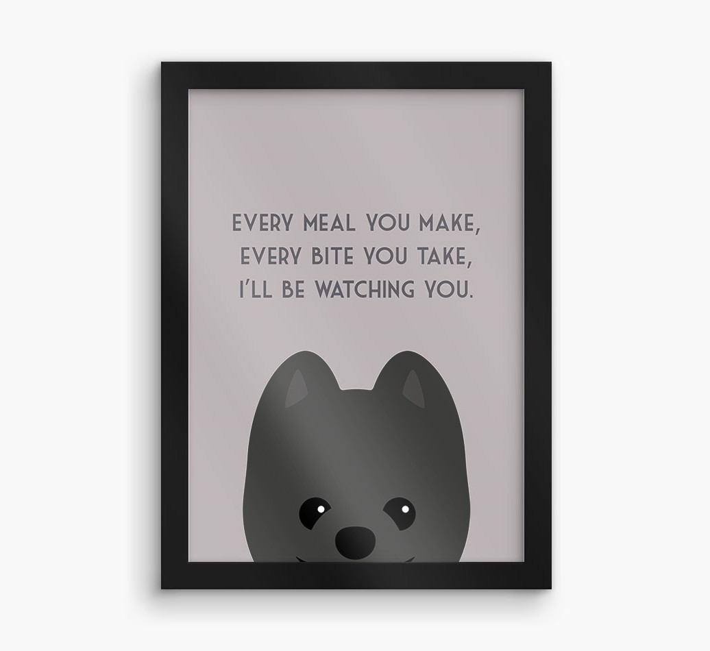 'Every Meal You Make' - Personalised {breedFullName} Framed Print