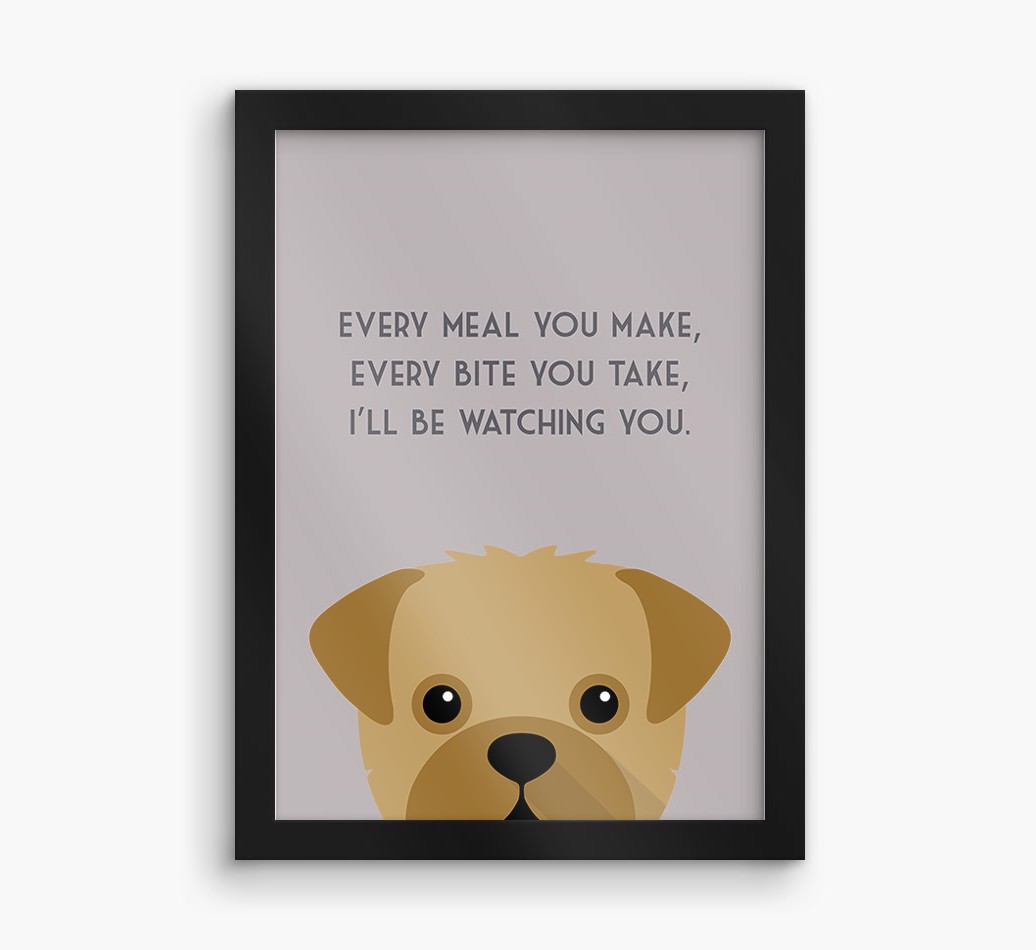 'Every Meal You Make' - Personalised {breedFullName} Framed Print