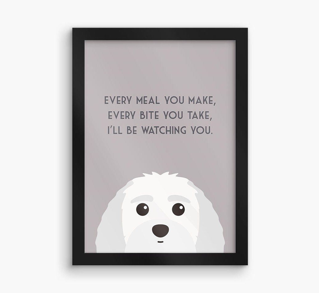 'Every Meal You Make' - Personalised {breedFullName} Framed Print