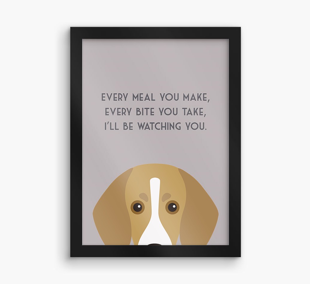 'Every Meal You Make' - Personalised {breedFullName} Framed Print