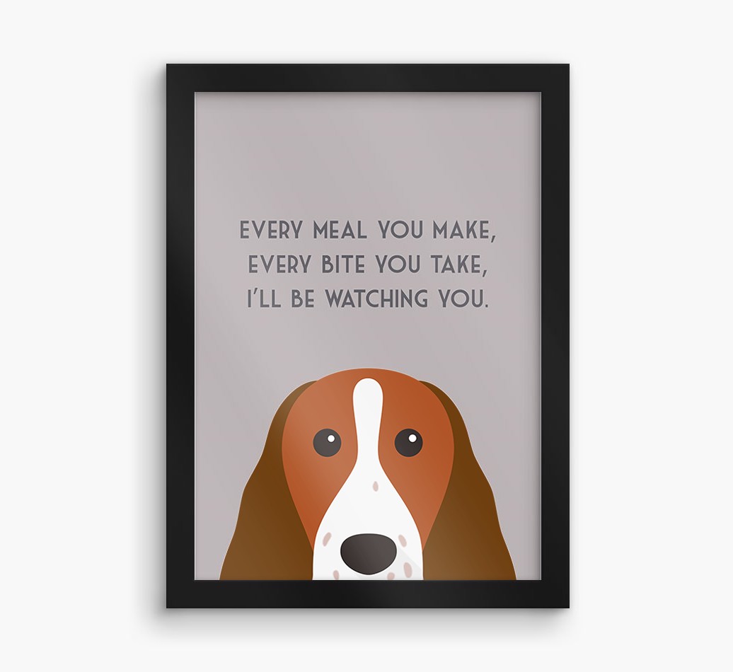 'Every Meal You Make' - Personalised {breedFullName} Framed Print