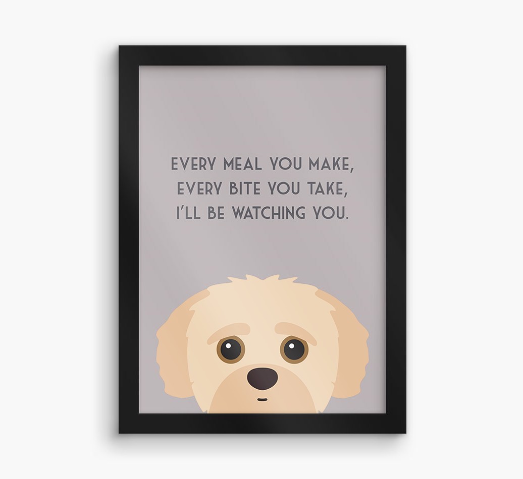 'Every Meal You Make' - Personalised {breedFullName} Framed Print