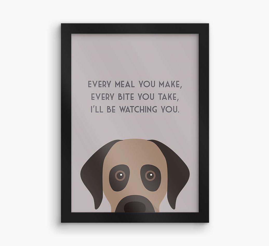 'Every Meal You Make' - Personalized {breedFullName} Framed Print