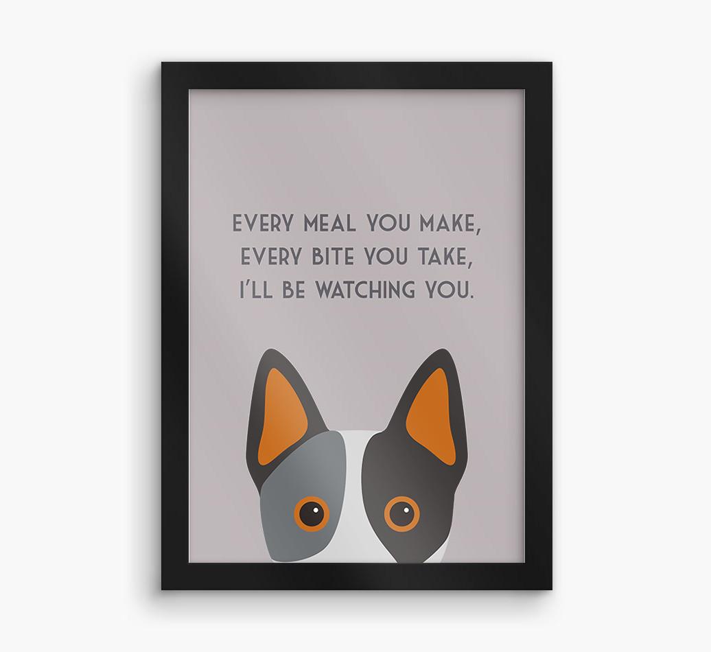 'Every Meal You Make' - Personalized {breedFullName} Framed Print