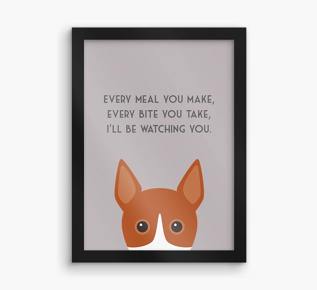 'Every Meal You Make' - Personalized {breedFullName} Framed Print