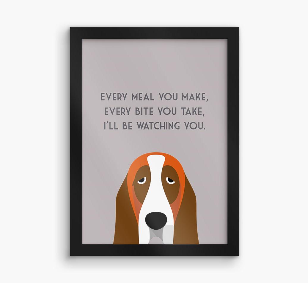 'Every Meal You Make' - Personalized {breedFullName} Framed Print