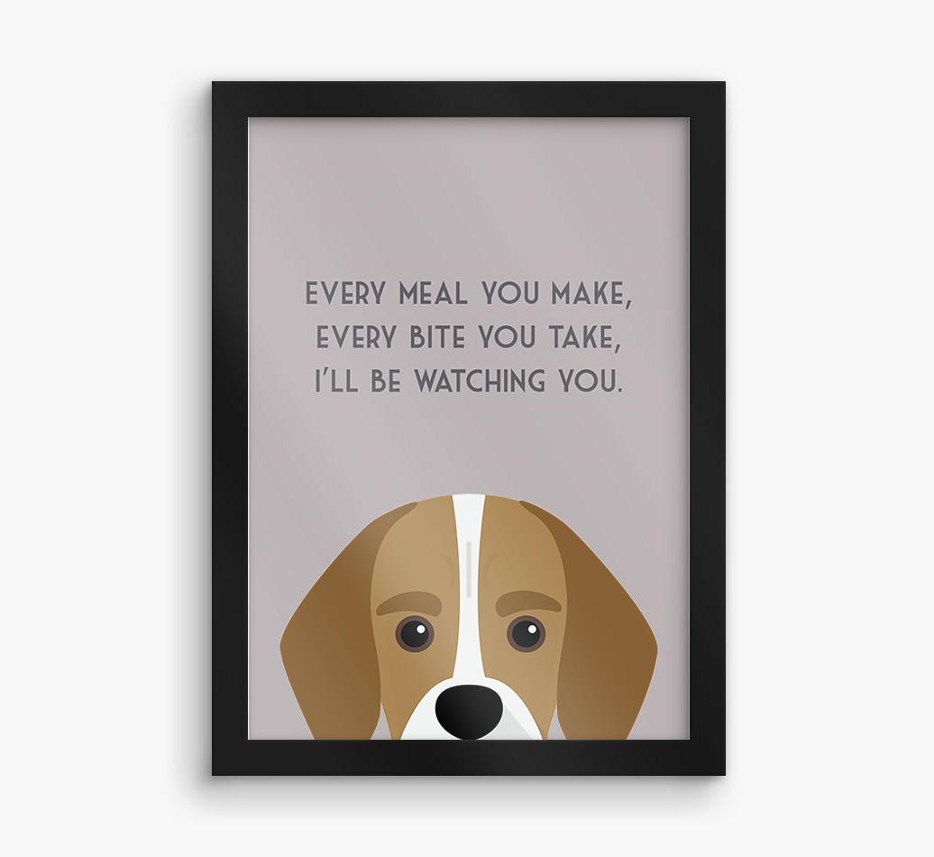 'Every Meal You Make' - Personalized {breedFullName} Framed Print