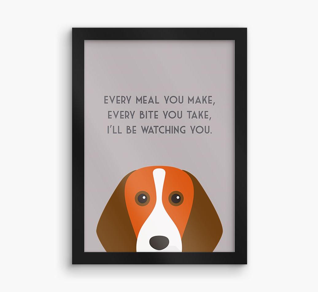'Every Meal You Make' - Personalized {breedFullName} Framed Print