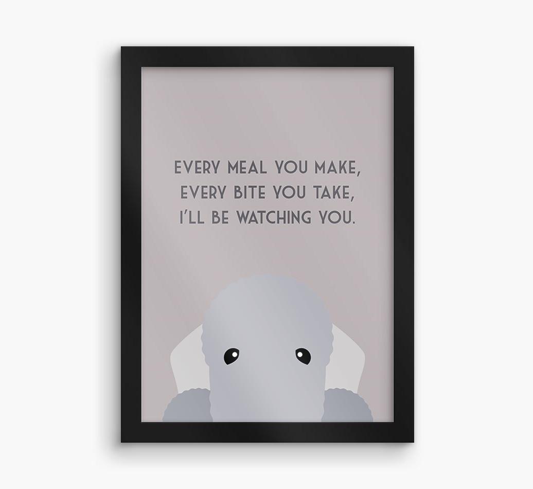 'Every Meal You Make' - Personalized {breedFullName} Framed Print