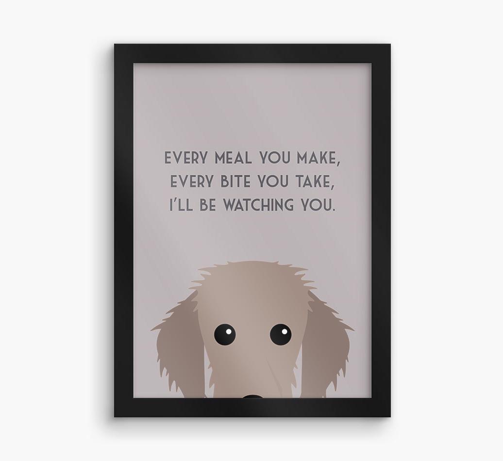 'Every Meal You Make' - Personalized {breedFullName} Framed Print