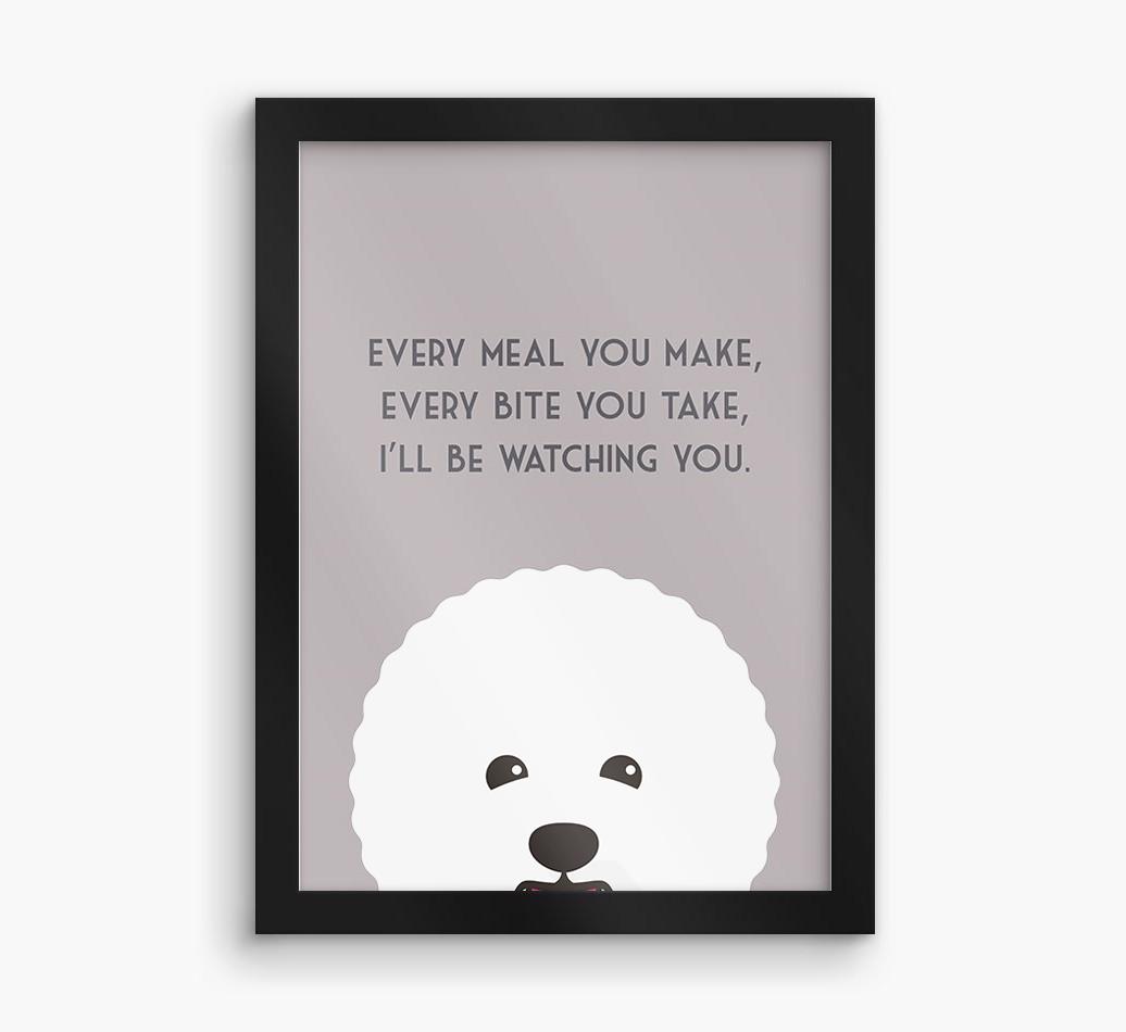 'Every Meal You Make' - Personalized {breedFullName} Framed Print