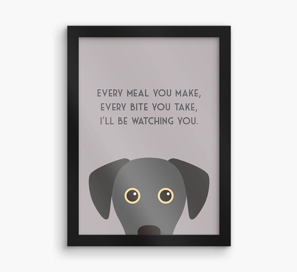 'Every Meal You Make' - Personalized {breedFullName} Framed Print