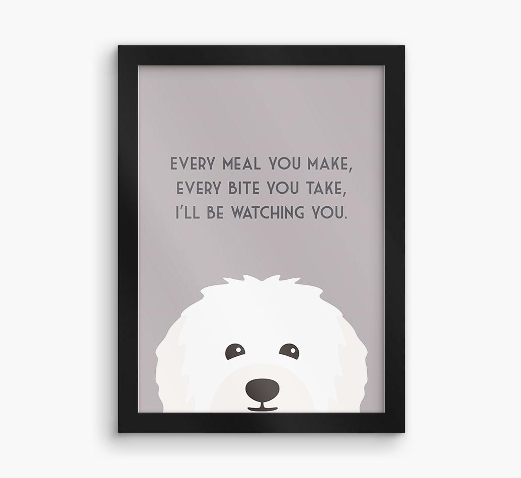 'Every Meal You Make' - Personalized {breedFullName} Framed Print