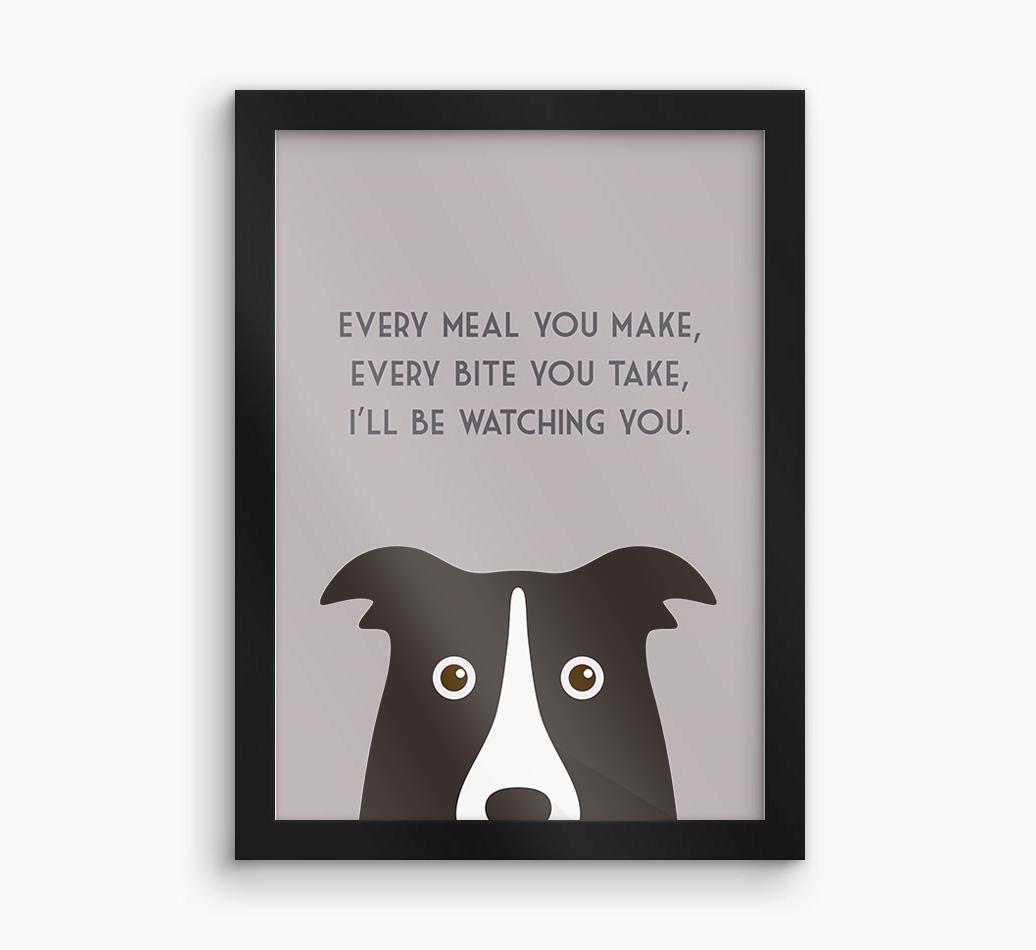 'Every Meal You Make' - Personalized {breedFullName} Framed Print