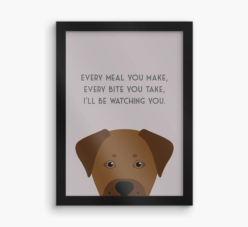 'Every Meal You Make' - Personalized {breedFullName} Framed Print