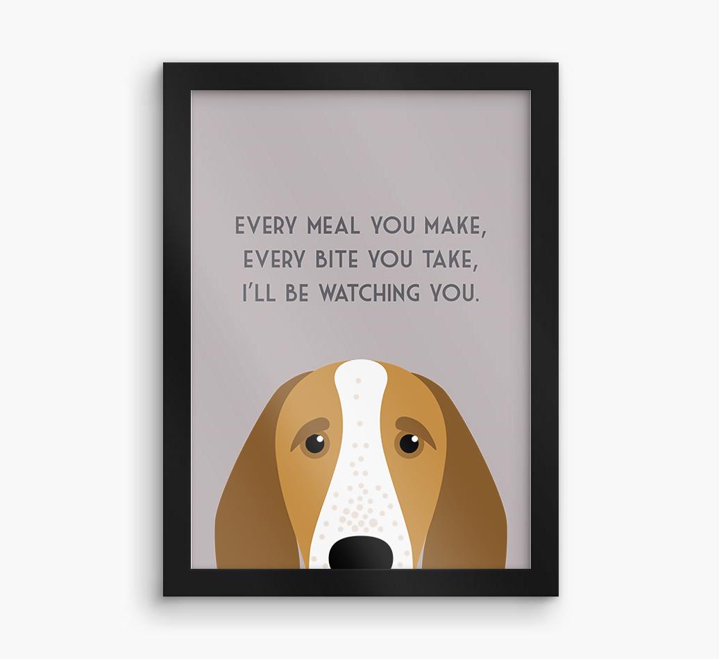'Every Meal You Make' - Personalized {breedFullName} Framed Print