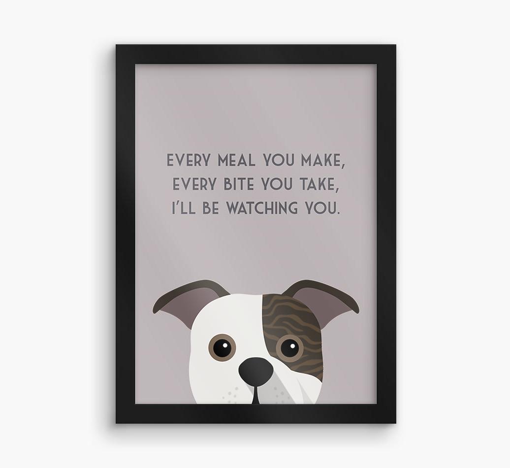 'Every Meal You Make' - Personalized {breedFullName} Framed Print