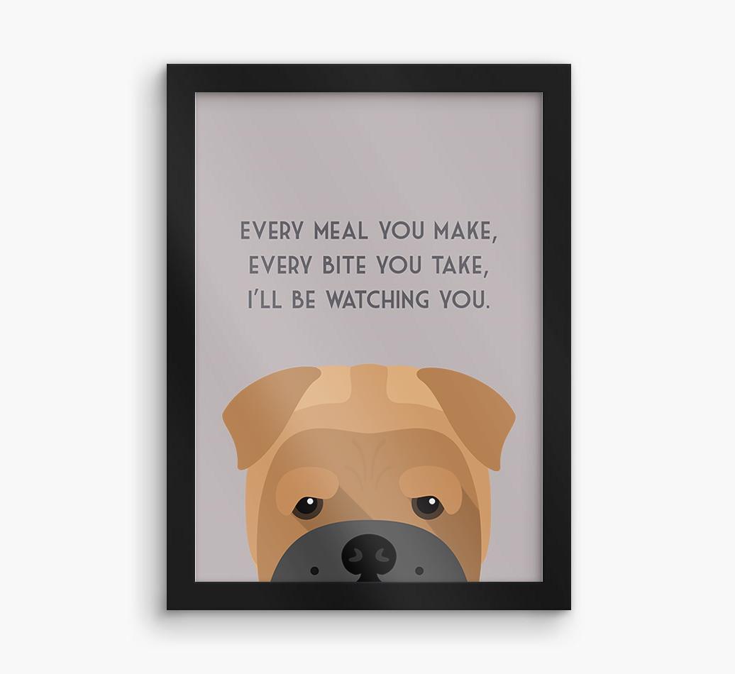 'Every Meal You Make' - Personalized {breedFullName} Framed Print