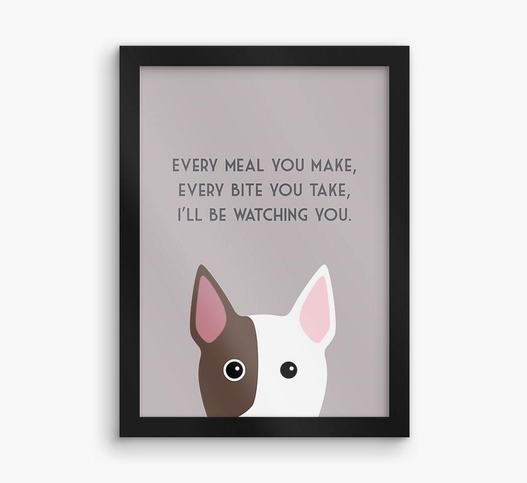 'Every Meal You Make' - Personalized {breedFullName} Framed Print