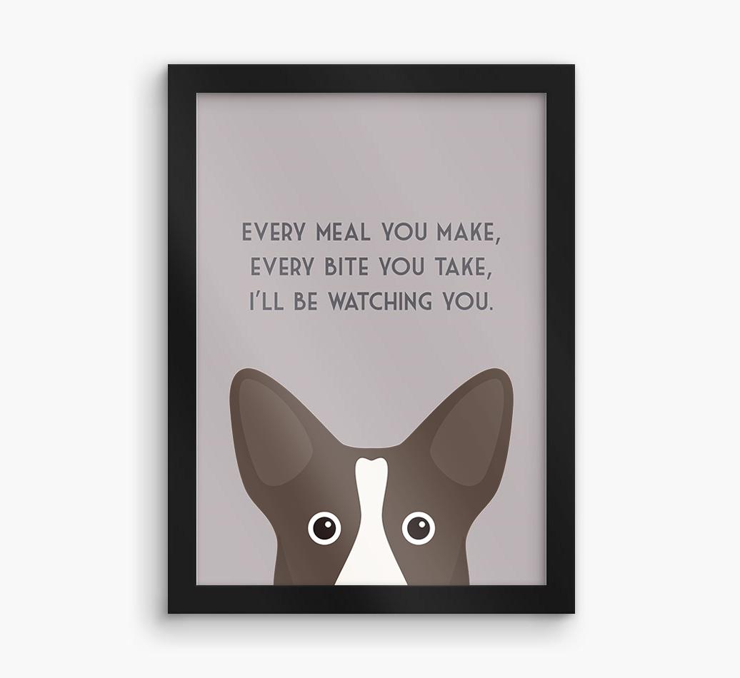 'Every Meal You Make' - Personalized {breedFullName} Framed Print