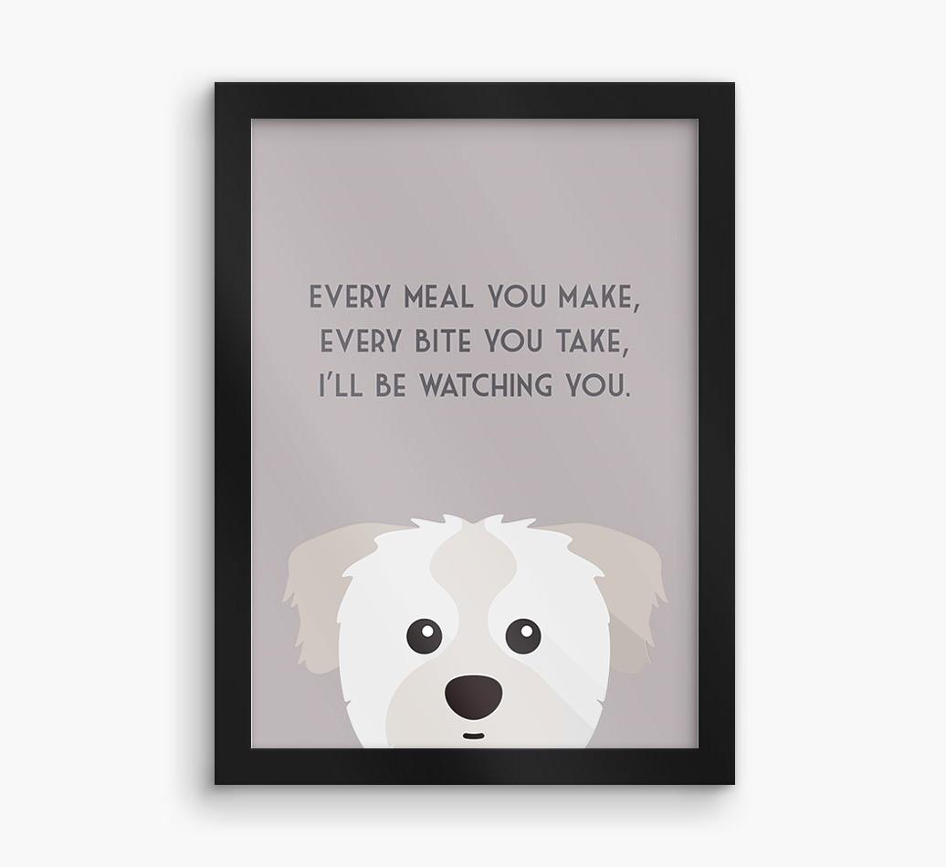 'Every Meal You Make' - Personalized {breedFullName} Framed Print