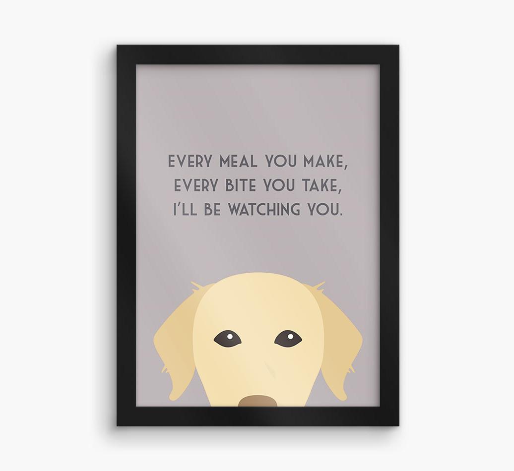 'Every Meal You Make' - Personalized {breedFullName} Framed Print