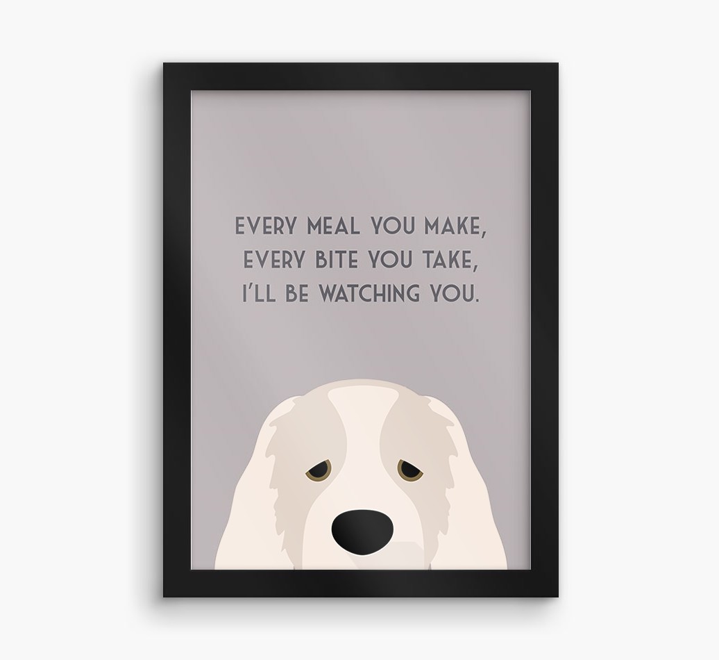 'Every Meal You Make' - Personalized {breedFullName} Framed Print