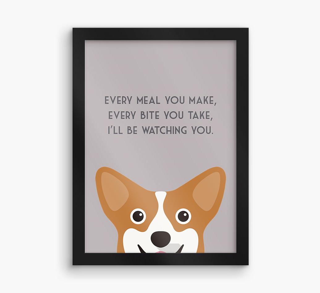 'Every Meal You Make' - Personalized {breedFullName} Framed Print