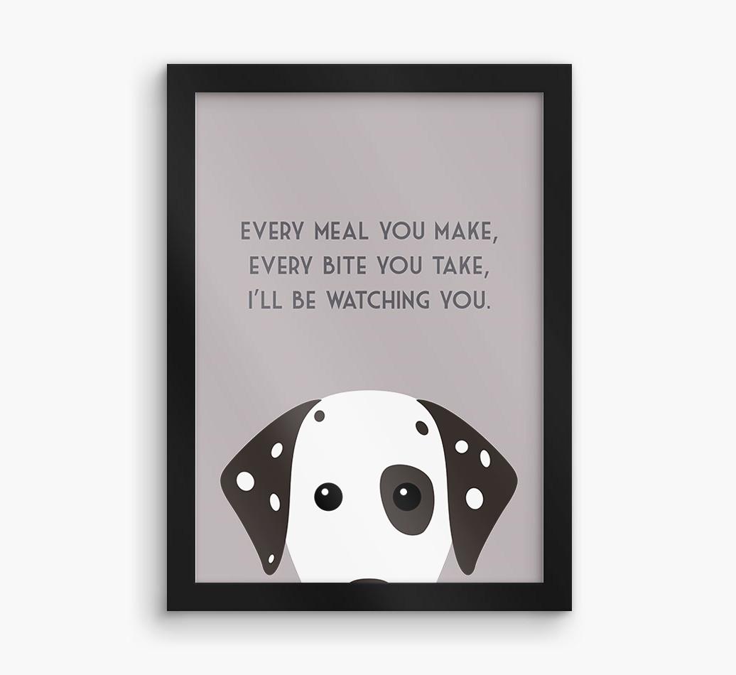 'Every Meal You Make' - Personalized {breedFullName} Framed Print