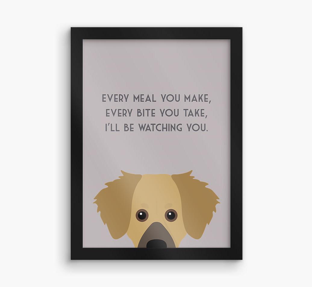 'Every Meal You Make' - Personalized {breedFullName} Framed Print