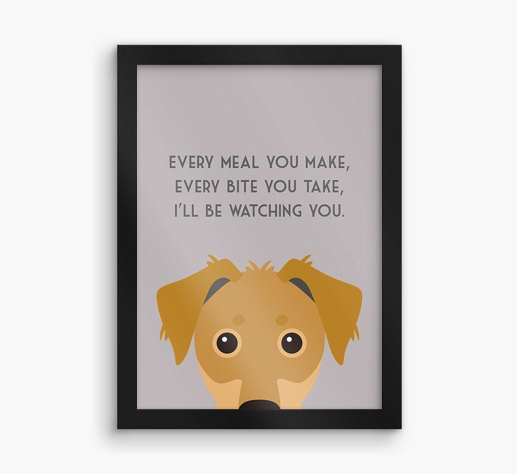 'Every Meal You Make' - Personalized {breedFullName} Framed Print
