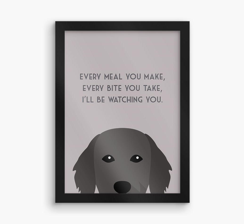 'Every Meal You Make' - Personalized {breedFullName} Framed Print