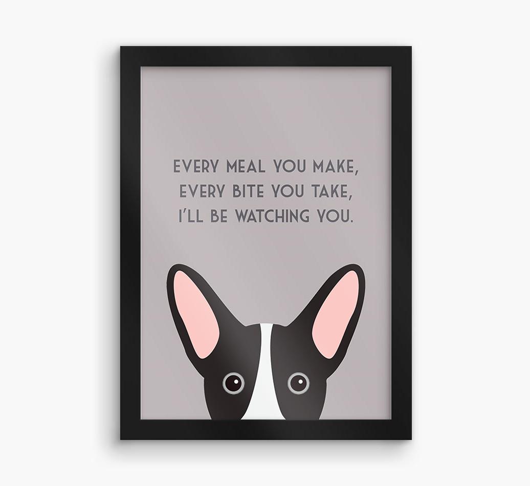 'Every Meal You Make' - Personalized {breedFullName} Framed Print