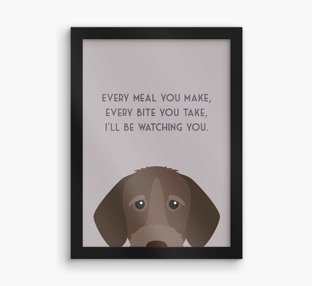 'Every Meal You Make' - Personalized {breedFullName} Framed Print
