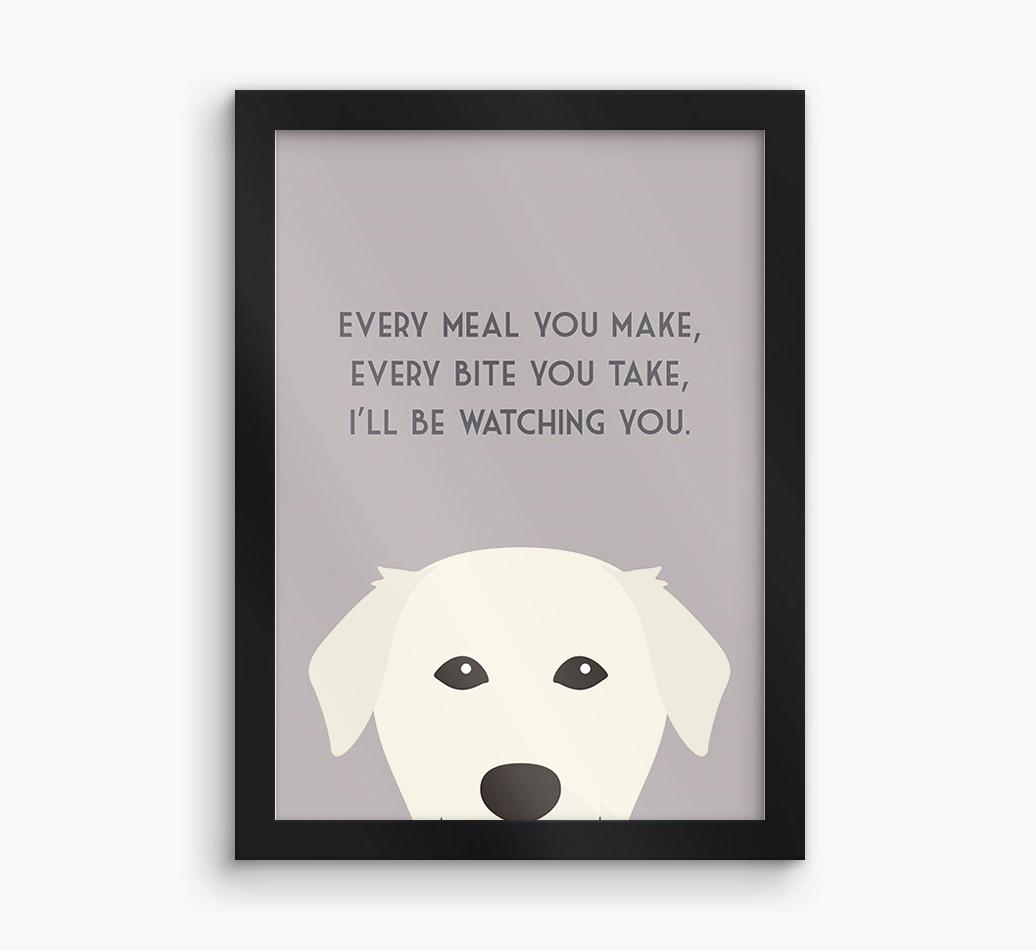 'Every Meal You Make' - Personalized {breedFullName} Framed Print