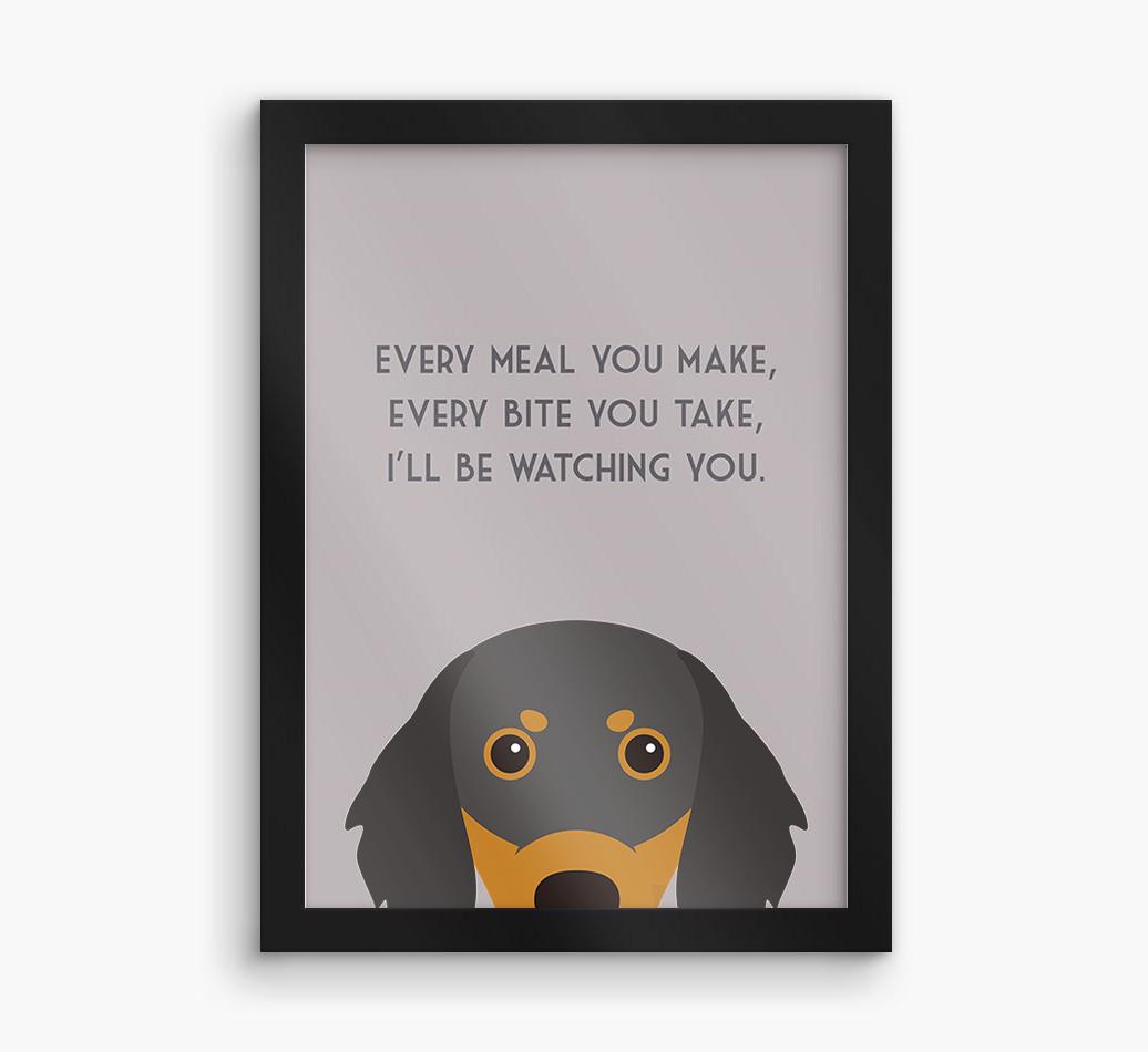 'Every Meal You Make' - Personalized {breedFullName} Framed Print