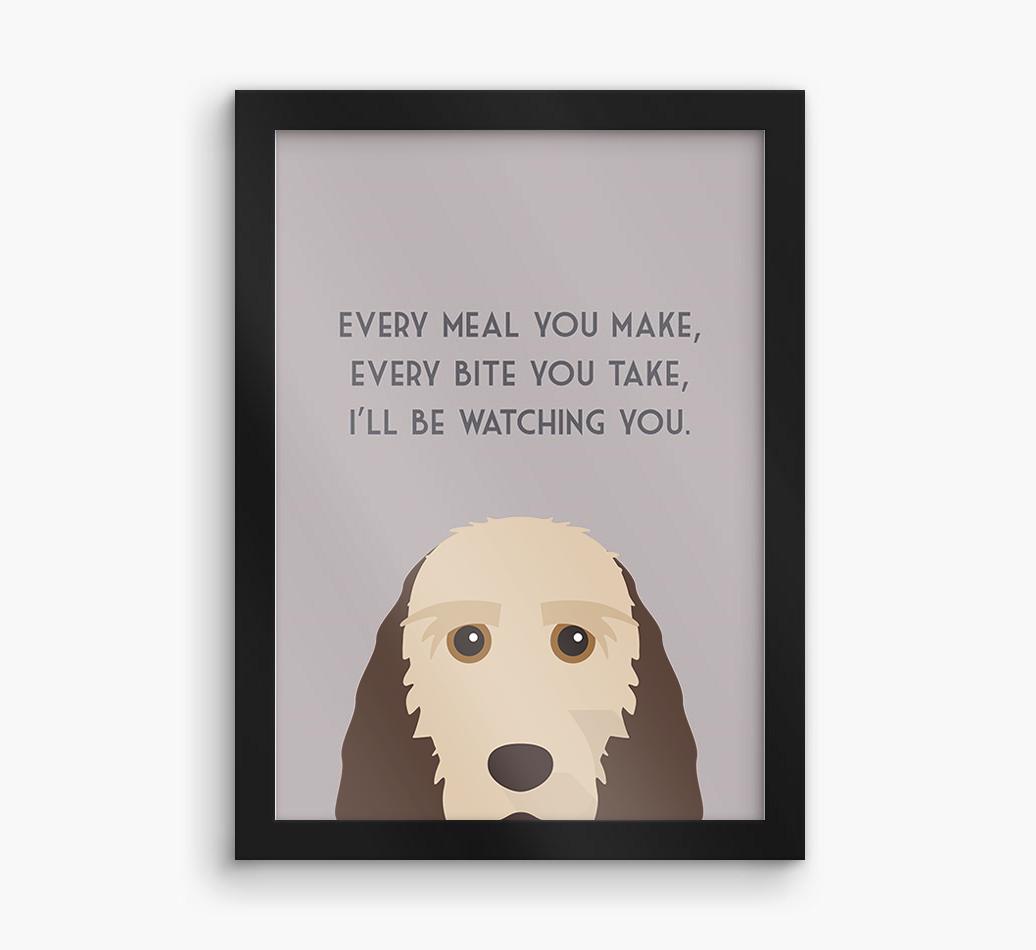 'Every Meal You Make' - Personalized {breedFullName} Framed Print