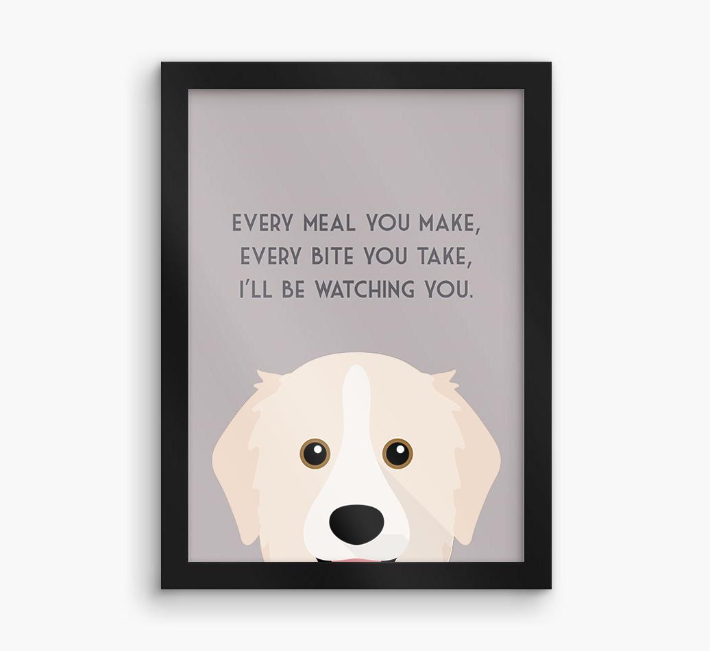 'Every Meal You Make' - Personalized {breedFullName} Framed Print