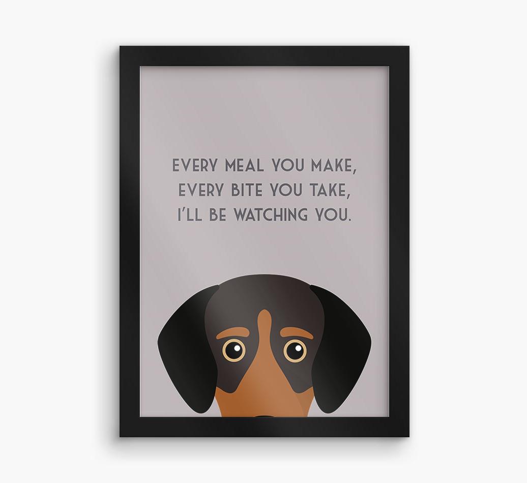 'Every Meal You Make' - Personalized {breedFullName} Framed Print