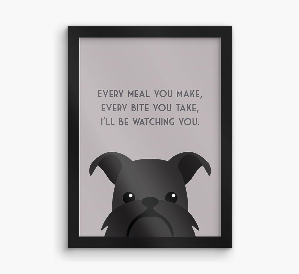 'Every Meal You Make' - Personalized {breedFullName} Framed Print