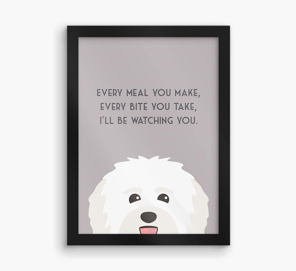 'Every Meal You Make' - Personalized {breedFullName} Framed Print