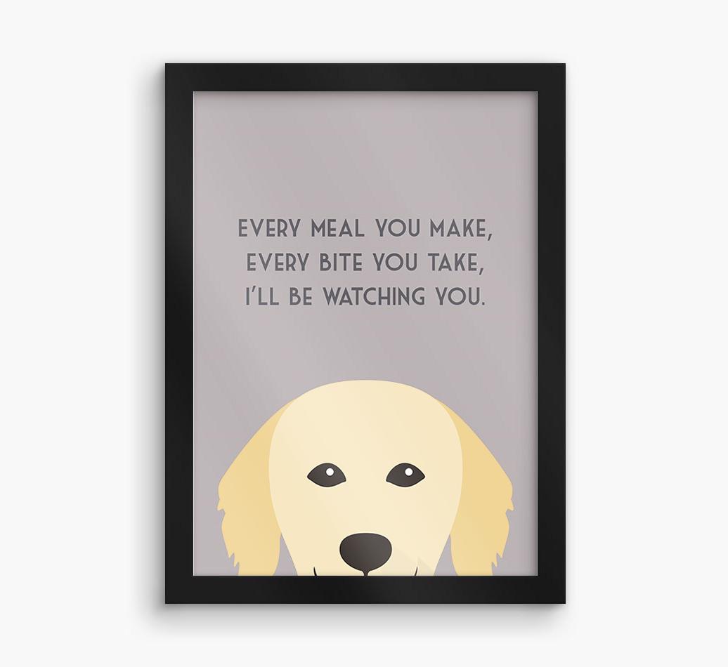 'Every Meal You Make' - Personalized {breedFullName} Framed Print